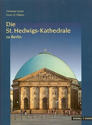 Bild des Verkufers fr Die St. Hedwigs-Kathedrale zu Berlin. Mit Aufnahmen von Constantin Beyer. zum Verkauf von Versandantiquariat Markus Schlereth