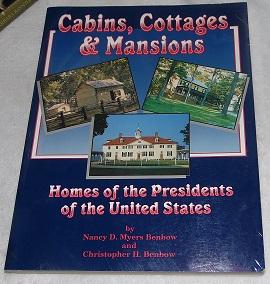 Seller image for Cabins, Cottages & Mansions: Homes of the Presidents of the United States for sale by Pheonix Books and Collectibles