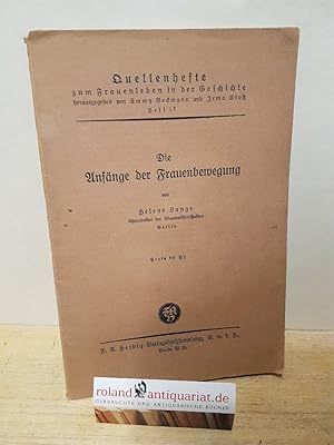 Bild des Verkufers fr Quellenhefte zum Frauenleben in der Geschichte, Die Anfnge der Frauenbewegung / Beckmann Emmy / Stolz Irma (Hrsg.) Die Anfnge der Frauenbewegung zum Verkauf von Roland Antiquariat UG haftungsbeschrnkt