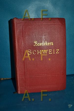 Seller image for Die Schweiz nebst den angrenzenden Teilen von Oberitalien, Savoyen und Tirol : Handbuch fr Reisende for sale by Antiquarische Fundgrube e.U.