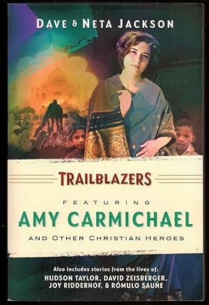 Trailblazers: Featuring Amy Carmichael and Other Christian Heroes (Trailblazer Books)