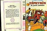 Bild des Verkufers fr Zephyrin - le petit camion zum Verkauf von RECYCLIVRE
