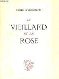 Bild des Verkufers fr Le vieillard et la rose zum Verkauf von RECYCLIVRE