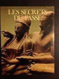Seller image for Les secrets du passe (les grandes etapes de l' humanite: civilisations disparues tome ii) for sale by RECYCLIVRE