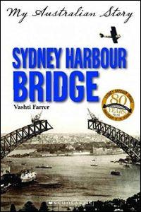 Sydney Harbour Bridge: My Australian Story