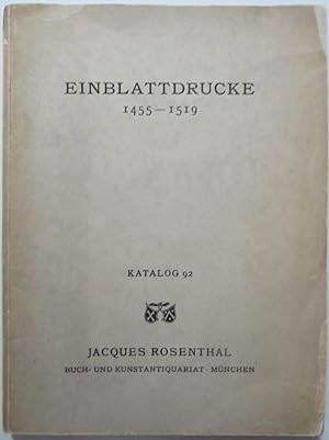 Seller image for Einblattdrucke von den Anfangen der Druckkunst bis zum Tode Maximilians I. 1455-1519. Katalog 92 for sale by Mare Booksellers ABAA, IOBA