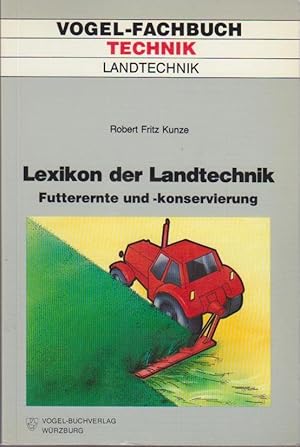 Image du vendeur pour Lexikon der Land-Technik : Futterernte und -konservierung mis en vente par Bcher bei den 7 Bergen