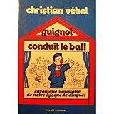 Seller image for Christian vbel guignol conduit le bal - ddicac 1975 pense moderne - humour for sale by RECYCLIVRE