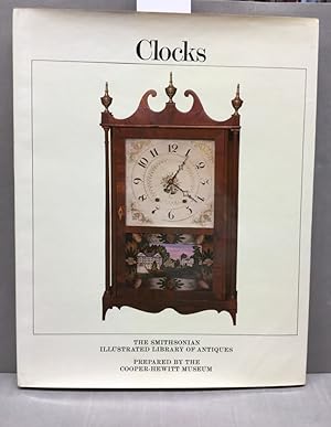 Image du vendeur pour Clocks. The Smithsonian ILLustrated Library of Antques Cooper-Hewitt Museum mis en vente par Kepler-Buchversand Huong Bach