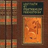 Seller image for Lointaine et mysterieuse prehistoire, 3 tomes for sale by RECYCLIVRE