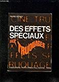 Seller image for Des effets speciaux aux truquages for sale by RECYCLIVRE