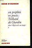 Seller image for Un prophete en proces : teilhard de chardin et l'avenir de la pensee chretienne. for sale by RECYCLIVRE