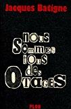 Seller image for Nous sommes tous des otages / batigne, jacques / rf: 25745 for sale by RECYCLIVRE