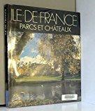 Bild des Verkufers fr Ile-de-france, parcs et chteaux zum Verkauf von RECYCLIVRE