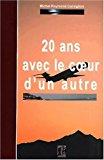 Seller image for 20 Ans Avec Le Coeur D'un Autre for sale by RECYCLIVRE