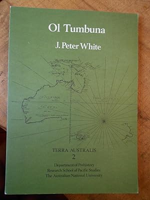 OL TUMBUNA: Archaeological Excavations in the Eastern Central Highlands, Papua New Guinea,: Terra...