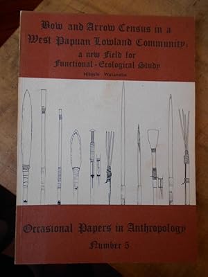 BOW AND ARROW CENSUS IN A WEST PAPUAN LOWLAND COMMUNITY: A New Field for Functional- Ecological S...