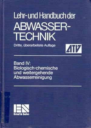 Seller image for Lehr- und Handbuch der Abwassertechnik. Band 4: Biologisch-chemische und weitergehende Abwasserreinigung for sale by NEPO UG