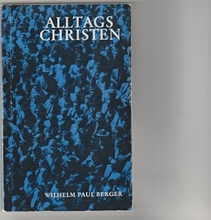 Seller image for Alltags-Christen. Gereimte Stimme eines Laienpredigers in der "Wste". Band I for sale by Elops e.V. Offene Hnde
