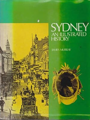 Immagine del venditore per Sydney: An Illustrated History venduto da Goulds Book Arcade, Sydney