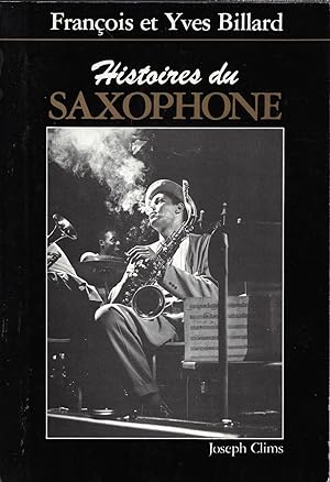 Bild des Verkufers fr Histoires du saxophone (French Edition) zum Verkauf von Bouquinerie Le Fouineur