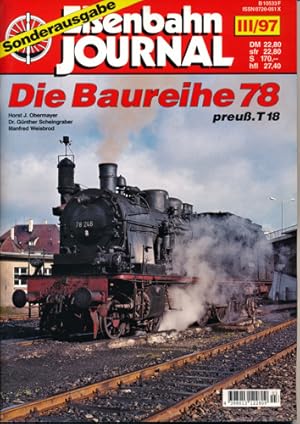 Bild des Verkufers fr Eisenbahn Journal Sonderausgabe III/97: Die Baureihe 78. preu. T 18. zum Verkauf von Versandantiquariat  Rainer Wlfel