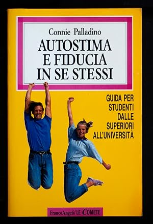 Imagen del vendedor de Autostima e fiducia in se stessi - Guida per studenti dalle superiori all'universit a la venta por Sergio Trippini