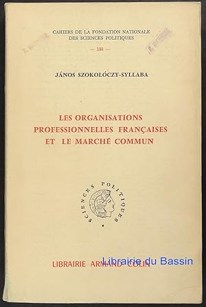 Les organisations professionnelles françaises et le marché commun