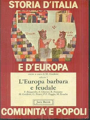 Seller image for Storia d'Italia e d'Europa vol.I. L'Europa barbara e feudale for sale by Librodifaccia