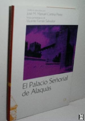 Imagen del vendedor de EL PALACIO SEORIAL DE ALAQUS a la venta por Librera Maestro Gozalbo