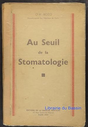 Image du vendeur pour Au Seuil de la Stomatologie mis en vente par Librairie du Bassin