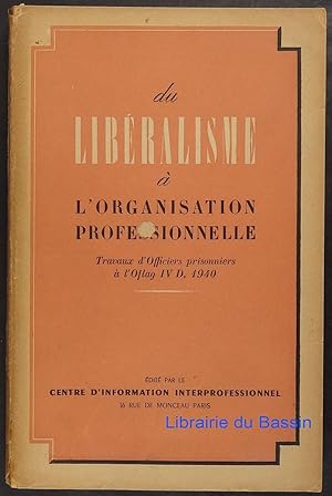 Du libéralisme à l'organisation professionnelle Travaux d'Officiers prisonniers à l'Oflag IV D, 1940