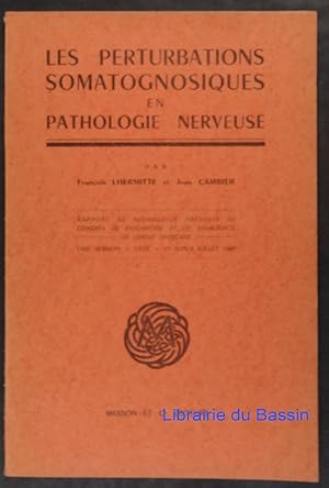 Seller image for Les perturbations somatognosiques en pathologie nerveuse for sale by Librairie du Bassin