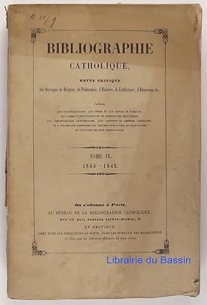 Bibliographie catholique Revue critique des Ouvrages de Religion, de Philosophie, d'Histoire, de ...