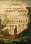 Seller image for Mito y arqueologa en el nacimiento de ciudades legendarias de la Antigedad for sale by Agapea Libros