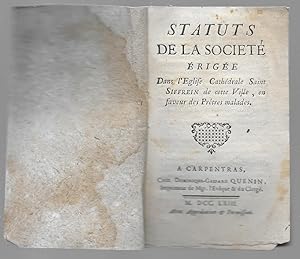 Statuts de la Société érigée dans l'église Cathédrale Saint Siffrein de cette ville en faveur des...