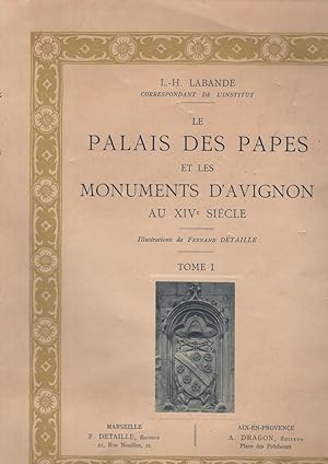 Le palais des Papes et les monuments d'Avignon au XIVè siècle.