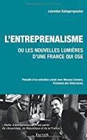 Bild des Verkufers fr L'entreprenalisme: Ou Les Nouvelles Lumires D'une France Qui Ose zum Verkauf von RECYCLIVRE