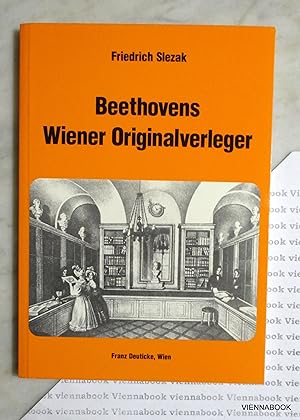 Beethovens Wiener Originalverleger (Forschungen und Beiträge zur Wiener Stadtgeschichte 17)