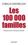 Bild des Verkufers fr Les 100.000 Familles : Plaidoyer Pour L'entreprise Familiale zum Verkauf von RECYCLIVRE