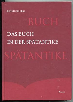 Bild des Verkufers fr Das Buch in der Sptantike. Herstellung, Form, Ausstattung und Verbreitung in der westlichen Reichshlfte des Imperium Romanum zum Verkauf von Antikvariat Valentinska