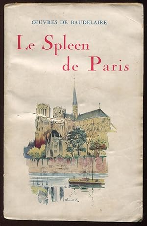 Image du vendeur pour Le Spleen de Paris suivi des Paradis artificiels [= Oeuvres de Baudelaire] mis en vente par Antikvariat Valentinska