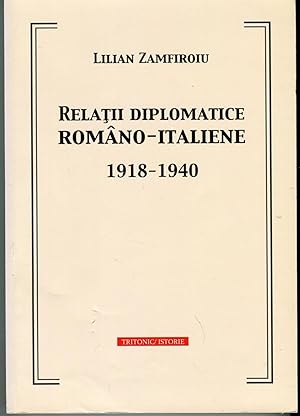 Bild des Verkufers fr Relatii diplomatice romano-italiene 1918-1940 zum Verkauf von Antikvariat Valentinska