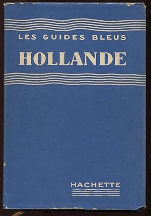 Bild des Verkufers fr Hollande [= Les Guides Bleus] zum Verkauf von Antikvariat Valentinska