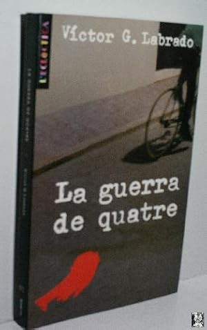 Imagen del vendedor de LA GUERRA DE QUATRE a la venta por Librera Maestro Gozalbo