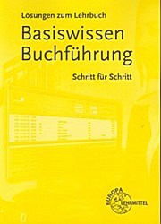 Seller image for Lsungen zum Lehrbuch Basiswissen Buchfhrung for sale by unifachbuch e.K.