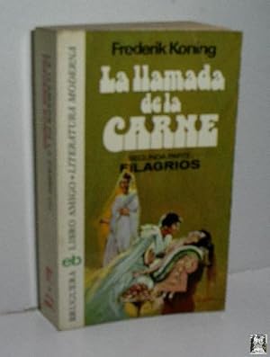 LA LLAMADA DE LA CARNE. SEGUNDA PARTE. FILAGRIOS