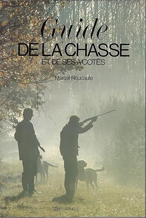 Guide de la chasse et de ses a-cotes