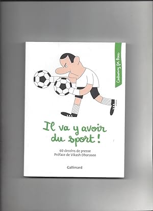 Il va y avoir du sport ! : 60 Dessins de Presse