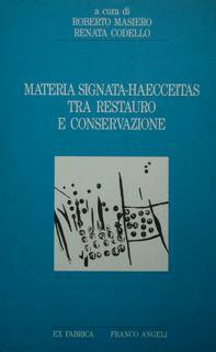 Materia signata-haecceitas tra restauro e conservazione.